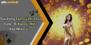 Giữ Vững Tâm Lý Khi Thua Cược: Bí Kíp Đối Mặt Kèo Nhà Cái