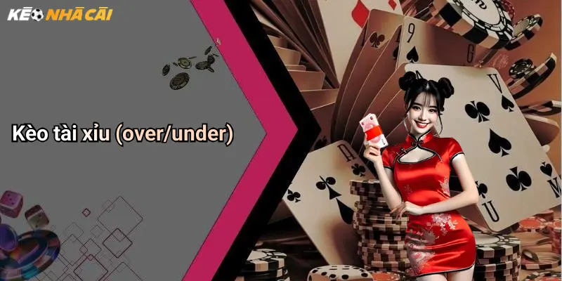 Dự Đoán Bóng Đá: Kinh Nghiệm Và Góc Nhìn Chuyên Sâu Về Kèo Nhà Cái 3 Kèo tài xỉu (over/under)