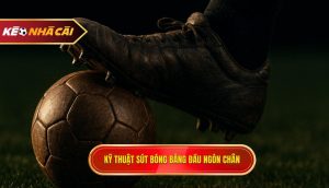 Kỹ thuật sút bóng bằng đầu ngón chân