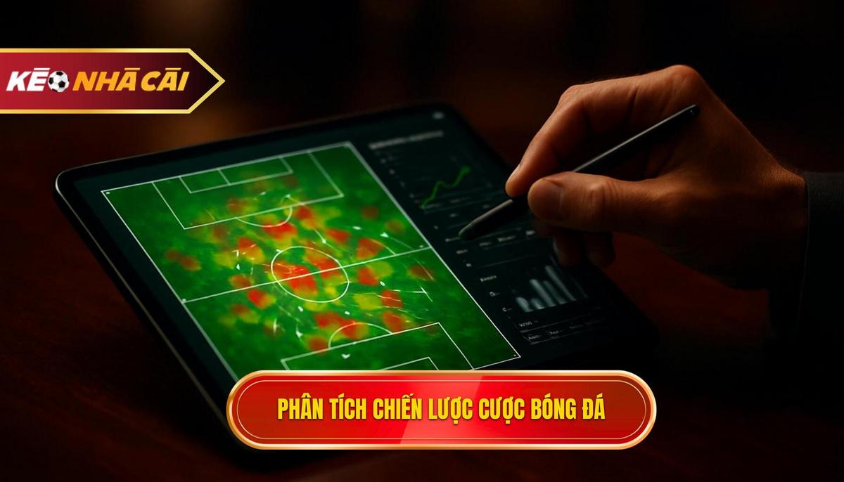 Phân Tích Chuyên Sâu Chiến Lược Đánh Kèo Cược Tổng Bàn Thắng