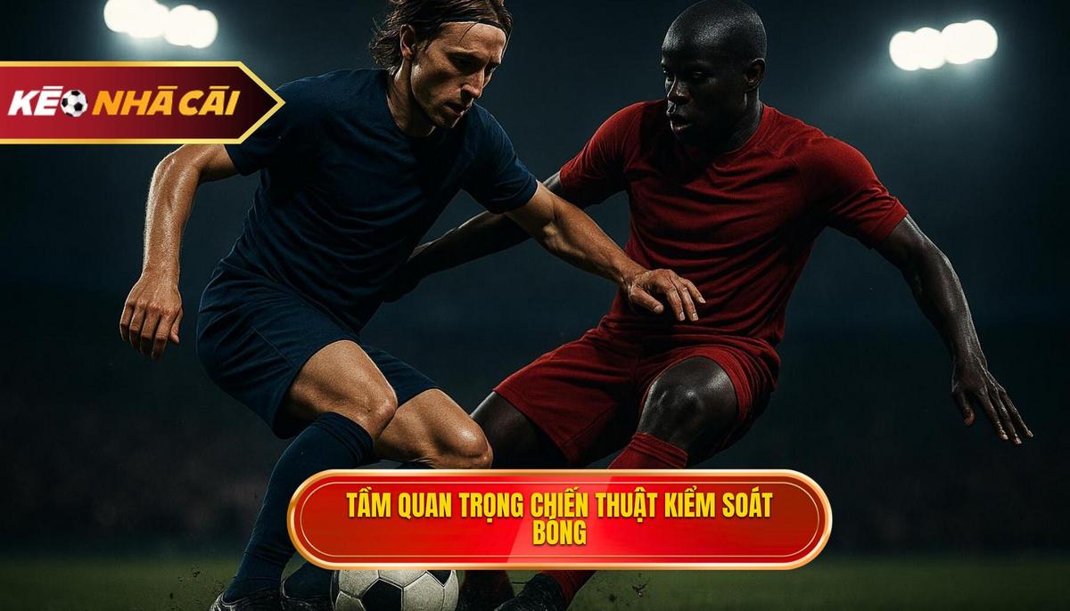 Bí Quyết Nâng Cao Kỹ Thuật Kiểm Soát Bóng Trong Không Gian Hẹp 1 Tầm quan trọng chiến thuật của việc kiểm soát bóng chật hẹp