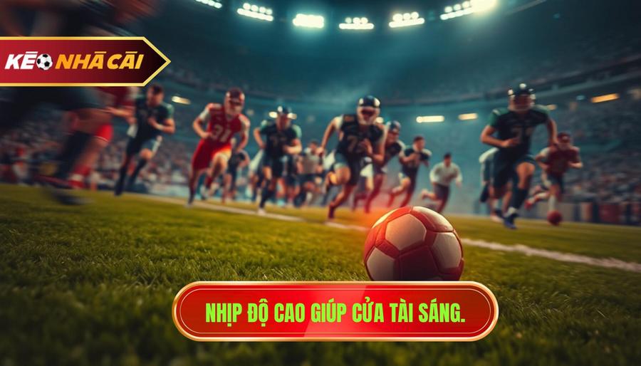 Nhịp độ cao giúp cửa Tài sáng.