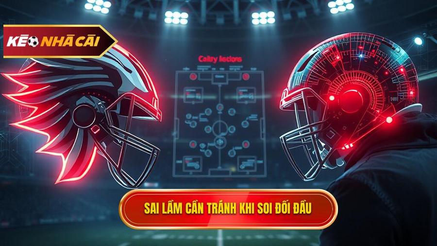 Lịch sử đối đầu 2 đội: Nghệ thuật giải mã những "con số biết nói" 3 Những sai lầm cần tránh khi soi lịch sử đối đầu 2 đội